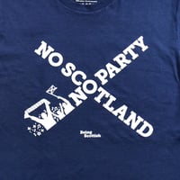 Image 3 of No Scotland No Party T-shirt