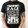 Rage against the dying of the light t-shirt