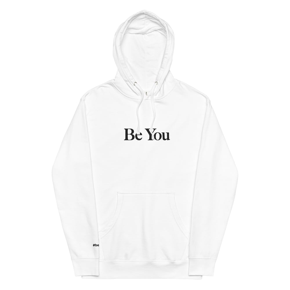 Image of Be You Midweight Hoodie