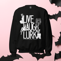 Image 1 of Live Laugh Lurk Unisex Sweatshirt