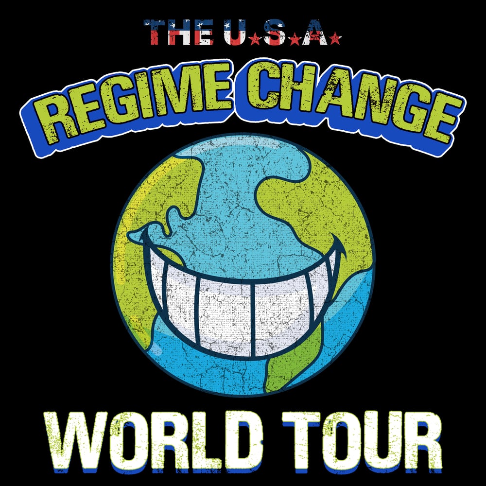 Image of U.S.A. Regime Change World Tour