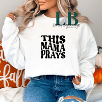 Image 1 of This Mama Prays Sweatshirt