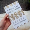 Cannibal Capitalism: How our System is Devouring Democracy, Care, and the Planet - and What We Can 