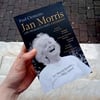 Jan Morris: Life From Both Sides, A Biography