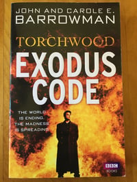 Image 1 of John and Carol E Barrowman "Torchwood: Exodus Code" Trade Paperback