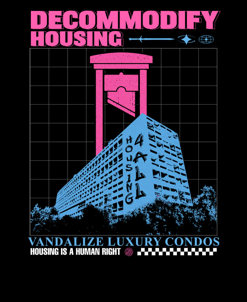 Image of Decommodifed Housing is a Human Right (Hooodie or T-shirt)