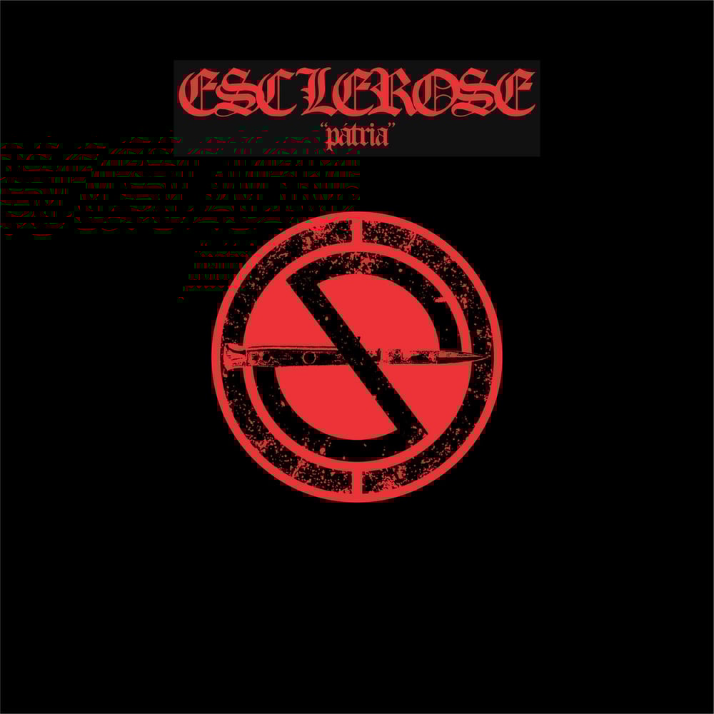 ESCLEROSE 'Pátria' 7" (reissue)