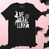 Image 1 of Live, Laugh, Lurk Tee