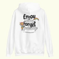 Image of Enjoy Today Hoodie