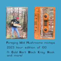 SOLD OUT ....... Foraging Wild Mushrooms mixtape cassette