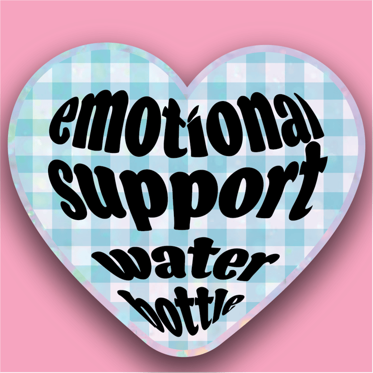 Emotional support water bottle sticker