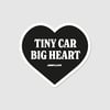 Tiny Car Big Heart - Sticker