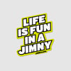 Life Is Fun In A Jimny - Bumper Sticker
