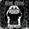 Big Dog - In The Yard 7"