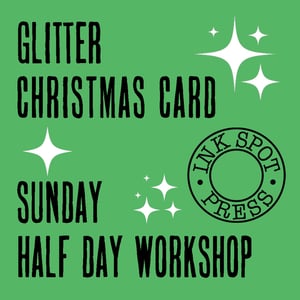 Image of Glitter Screen Printing Christmas card workshop.  Sun. Dec 3rd. 3 hour lesson 2pm-5pm