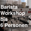 6 Personen Barista Workshop