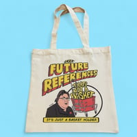 Image 1 of For Future References Tote Bag