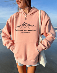 FAITH CAN MOVE MOUNTAINS UNISEX HOODIE