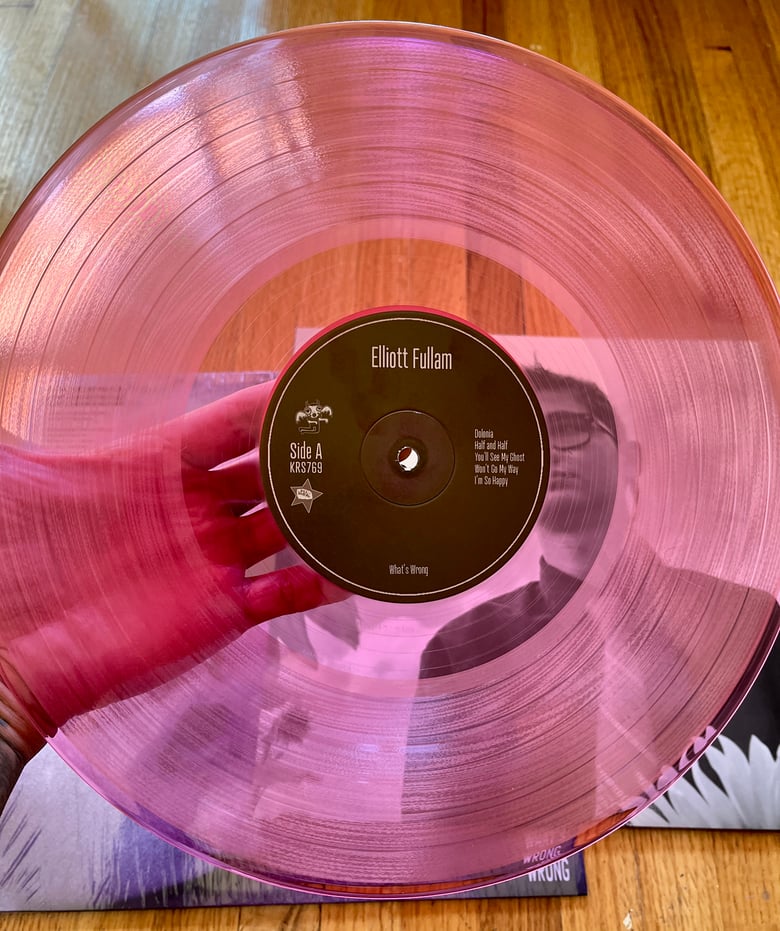 Image of ELLIOTT FULLAM - What's Wrong (limited edition color vinyl, signed)