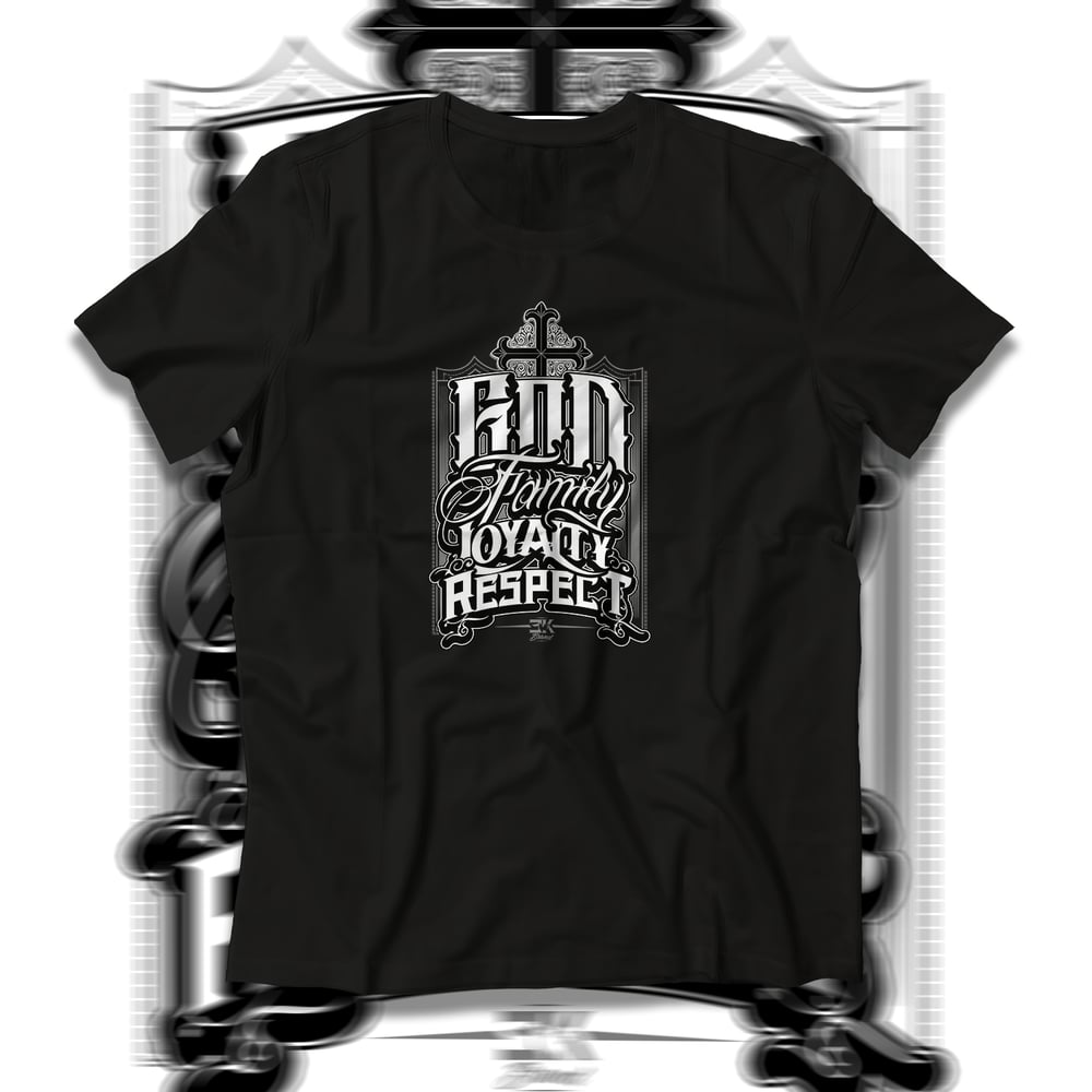 Image of God-Family-Loyalty Respect Tee