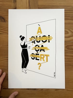 À  ̶Q̶U̶O̶I̶ ̶Ç̶A̶ ̶S̶E̶   ̶ ̶RT ? (ART) - Print