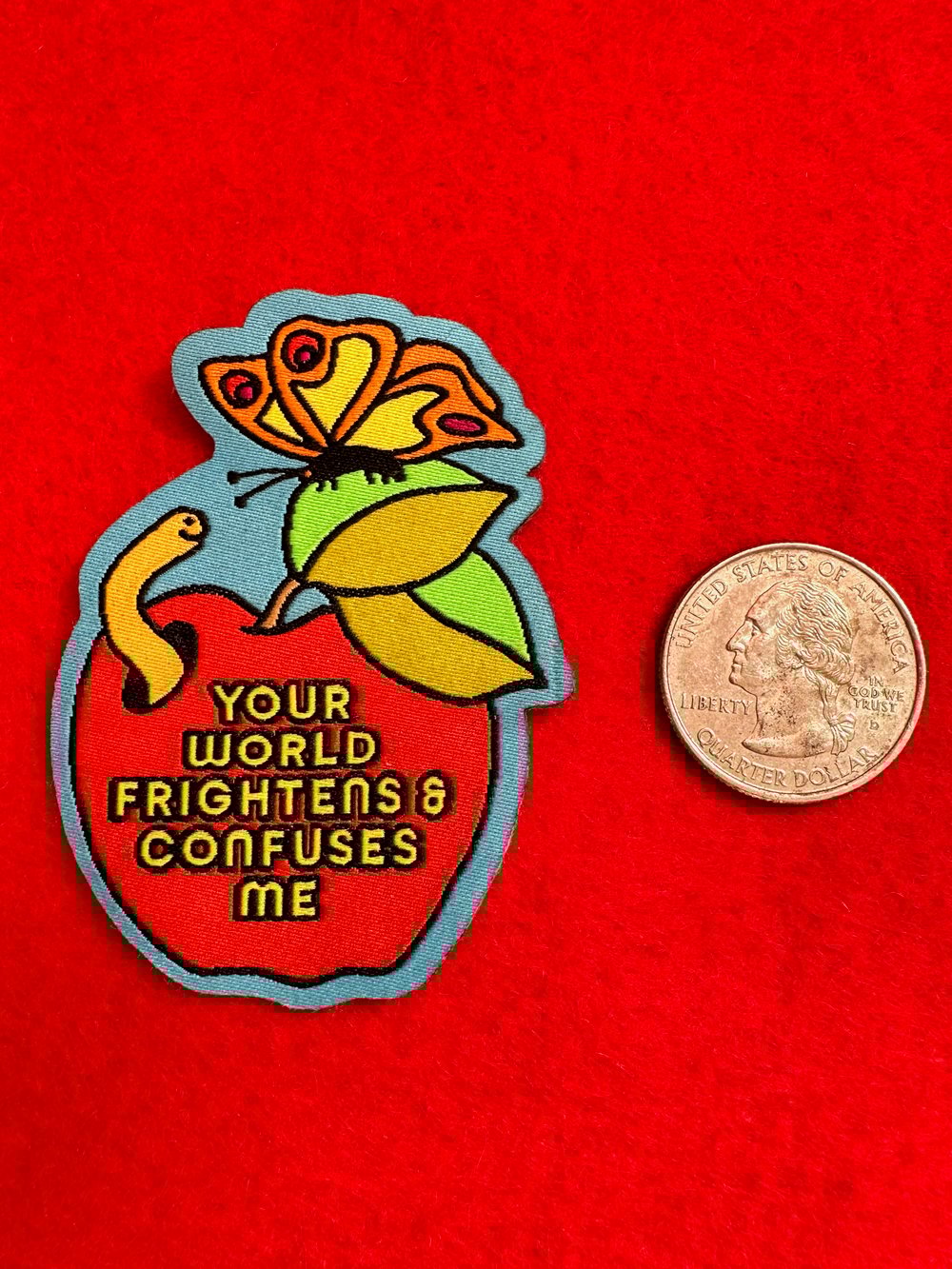 Your World Frightens and Confuses Me -Woven Sticker Patch