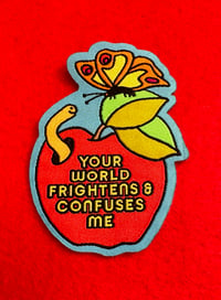 Image 3 of Your World Frightens and Confuses Me -Woven Sticker Patch