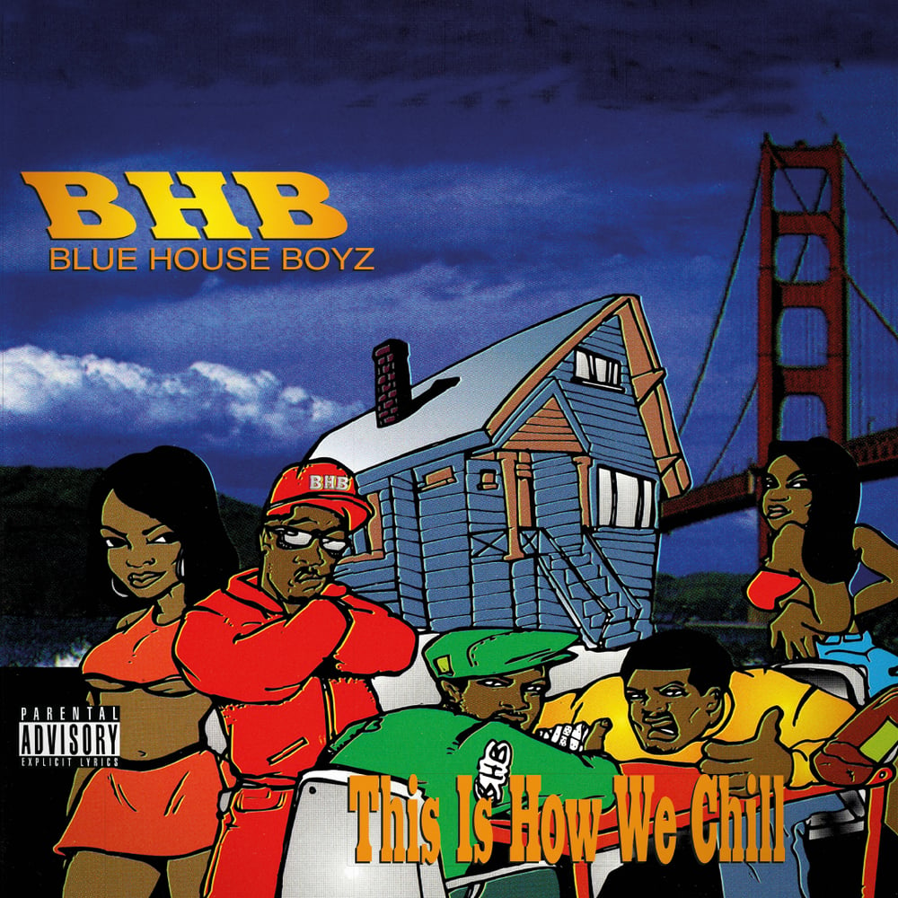 BHB (Blue House Boyz) - This Is How We Chill (LP)