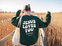 JESUS LOVES YOU UNISEX SWEATSHIRT