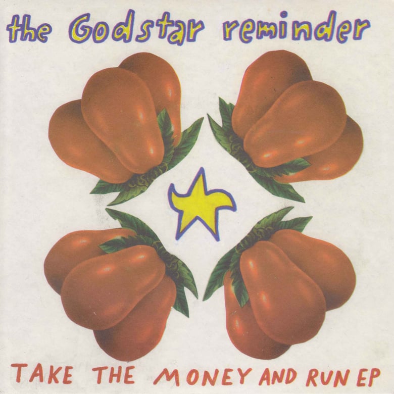 Image of Spring Clean! THE GODSTAR REMINDER :: Take The Money And Run EP 7”