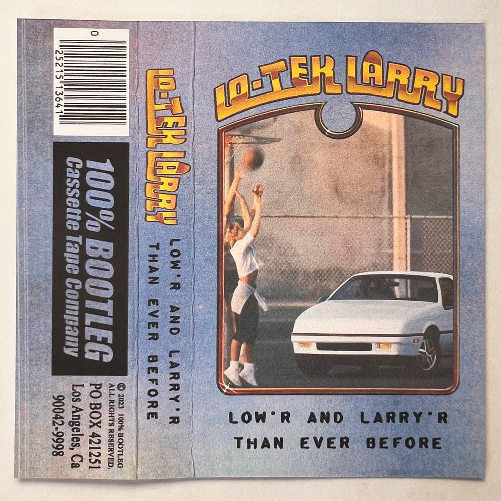 Lo-Tek Larry - LOW’r AND LARRY’r THAN EVER BEFORE