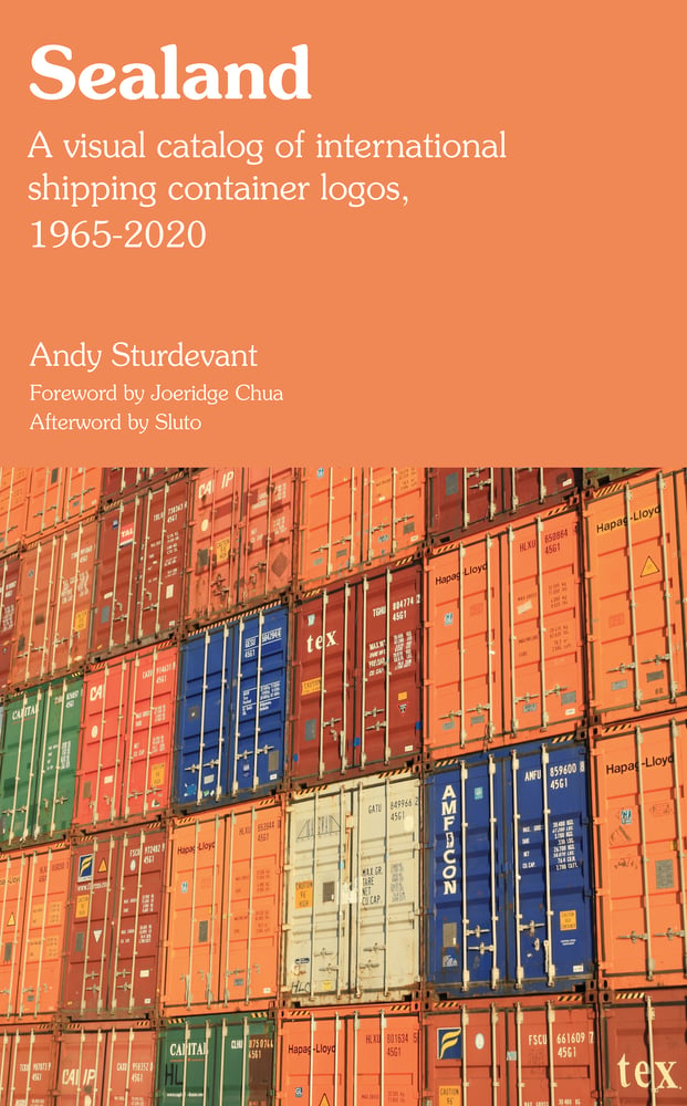 Image of Sealand: A Visual Catalog of International Shipping Container Logos, 1965-2020