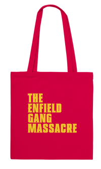 The Enfield Gang Massacre Tote