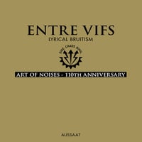 Entre Vifs - Art Of Noises - 110th Anniversary LP