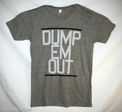 Image of Dump Em Out Tee