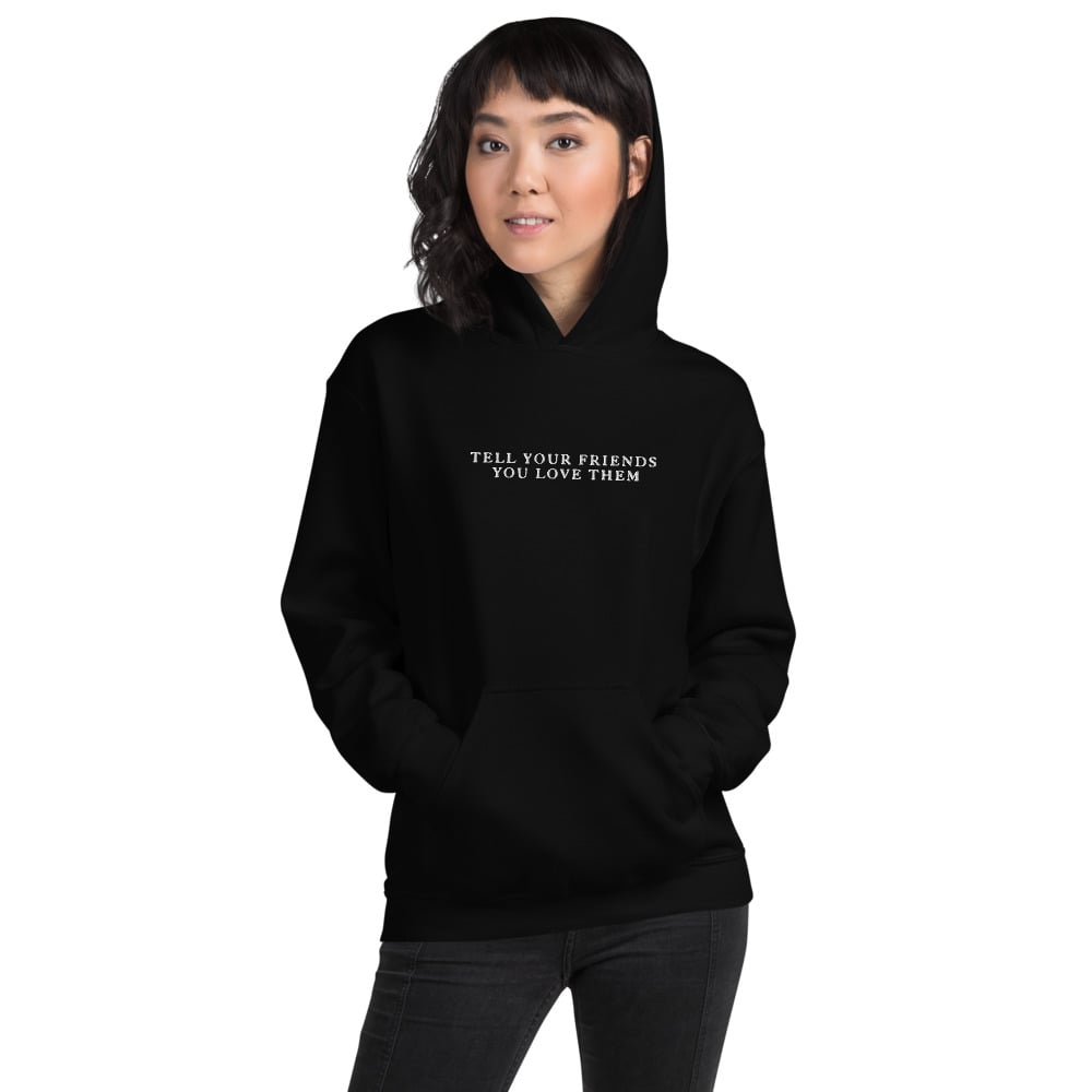 Tell Your Friends You Love Them | Embroidered Hoodie - Neutrals
