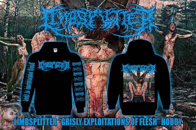 Image of LIMBSPLITTER - Grisly Exploitations of Flesh PULLOVER HOODIE