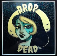 Drop Dead Holographic Print