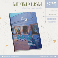 MINIMALISM ✧ Physical Zine Bundle