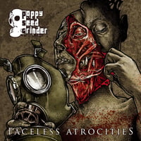 Poppy seed grinder-faceless atrocities cd