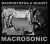 Macronympha  Mlehst - Macrosonic (CD)