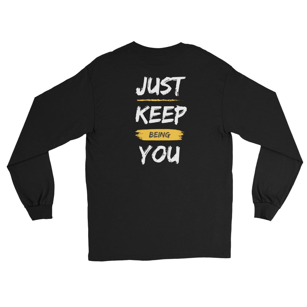 Image of Just Keep Being You Long Sleeve Shirt