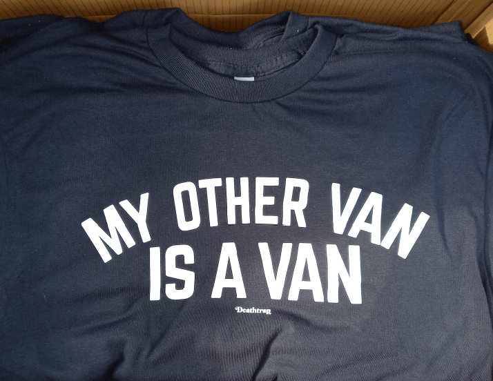 Image of MY OTHER VAN IS A VAN t-shirt!