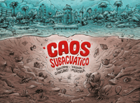 CAOS SUBACUÁTICO de Guillermo Giansanti y Virginia Mortolá