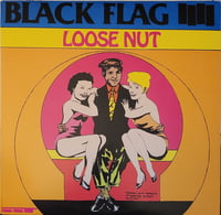 BLACK FLAG - "Loose Nut" LP