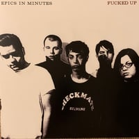 FUCKED UP - "Epics In Minutes" LP