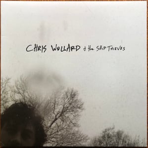 Image of Chris Wollard & The Ship Thieves - S/t LP