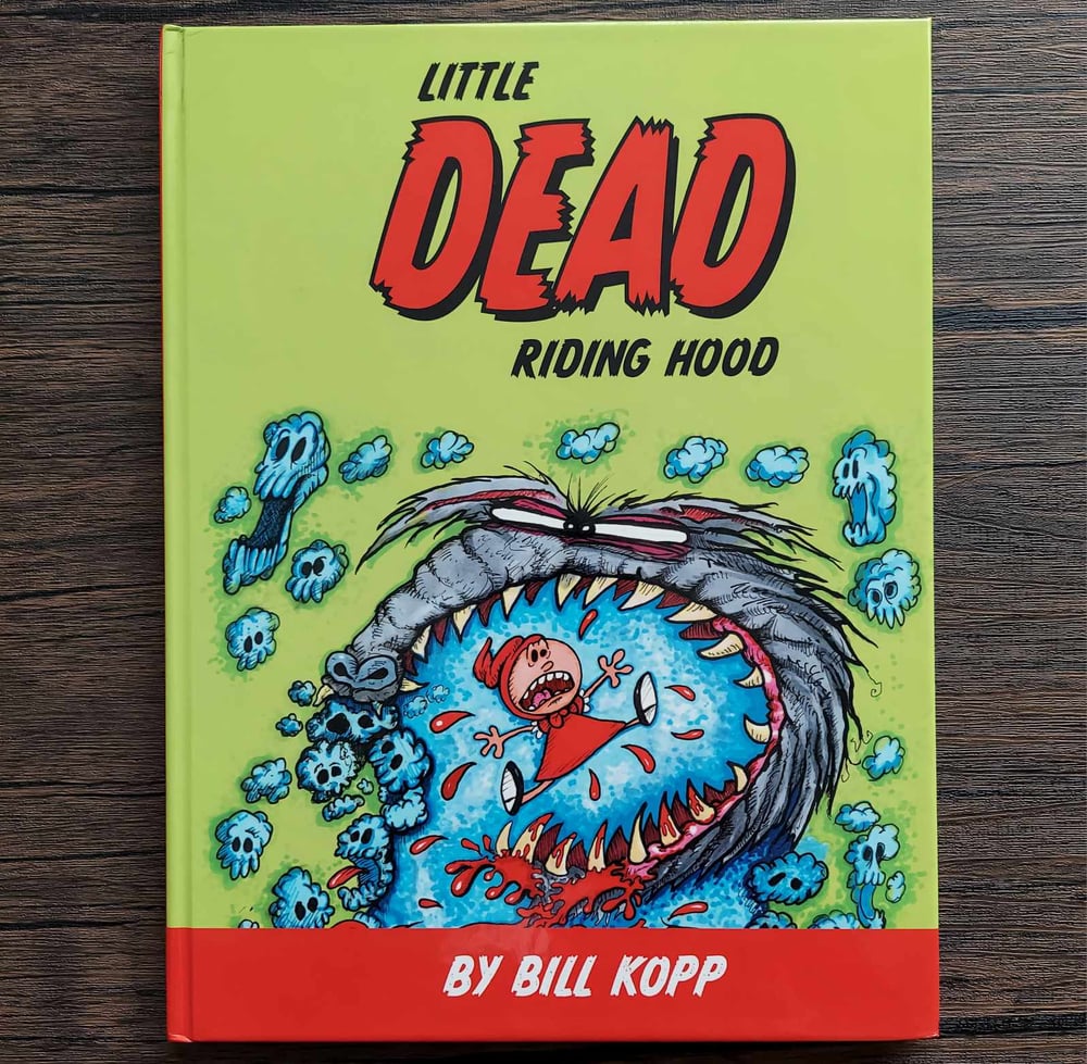 Little Dead Riding Hood, by Bill Kopp  - SIGNED / NUMBERED