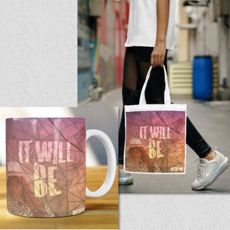 “It Will Be” Tote bag or Coffee mug