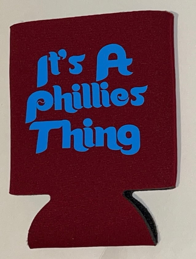 Image of It’s A Phillies Thing Can Koozi 